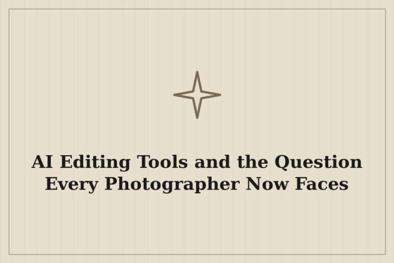 AI Editing Tools and the Question Every Photographer Now Faces