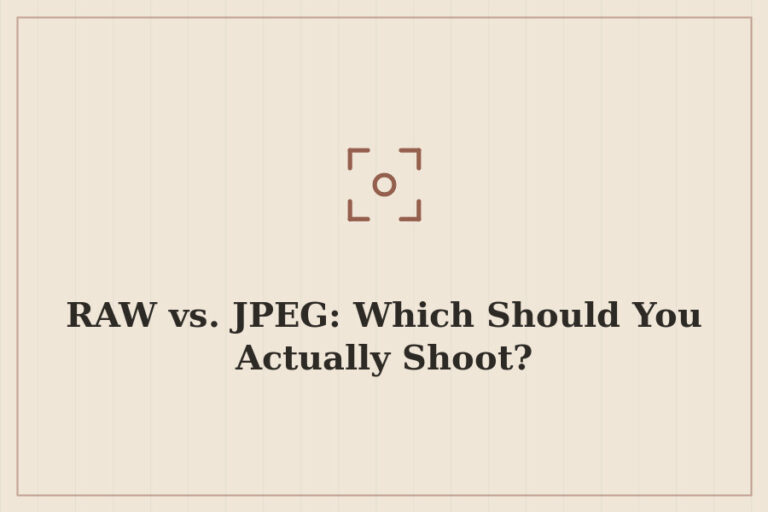 RAW vs. JPEG: Which Should You Actually Shoot?