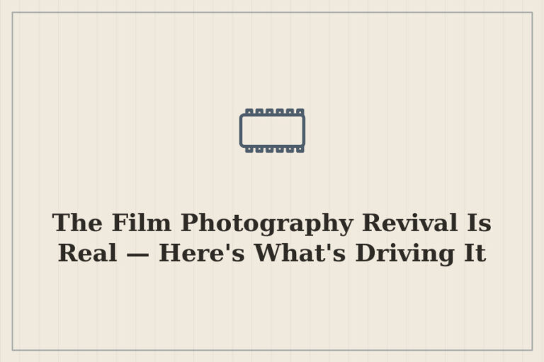 The Film Photography Revival Is Real — Here’s What’s Driving It