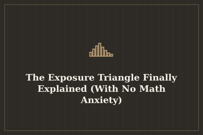The Exposure Triangle Finally Explained (With No Math Anxiety)