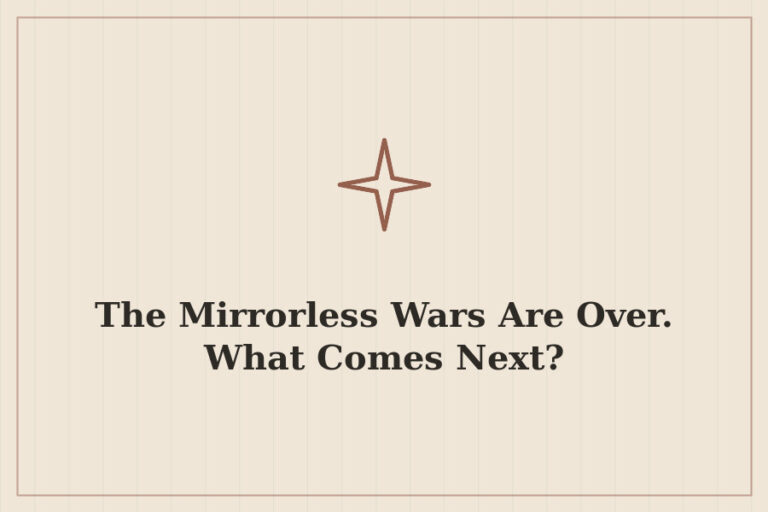 The Mirrorless Wars Are Over. What Comes Next?